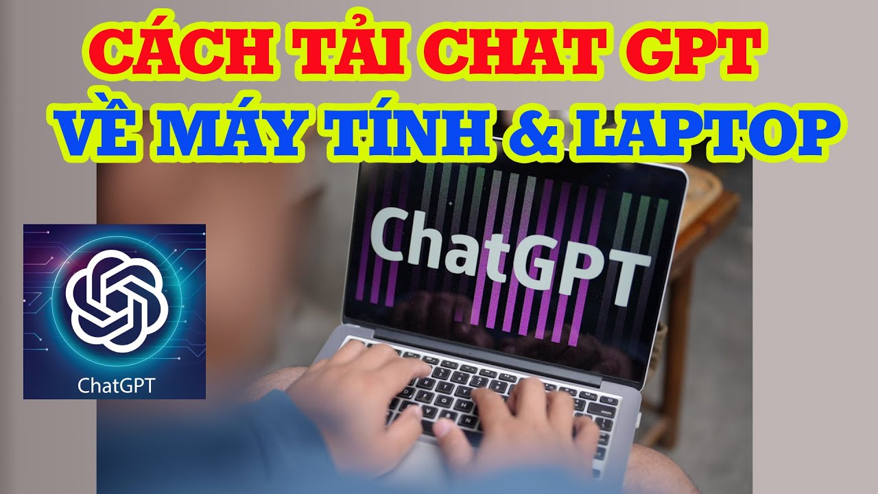 cách tải và cài đặt chat gpt trên máy tính | AI Hay - Hỏi ngay đáp hay