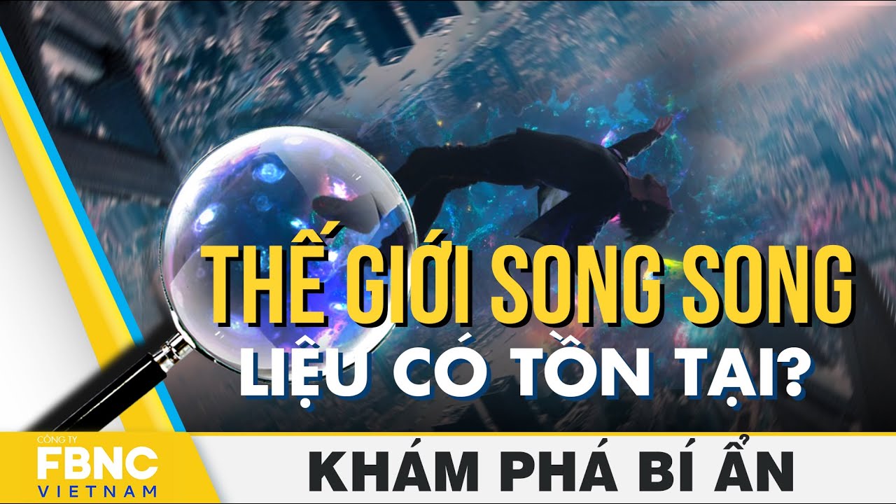 Thế giới song song có thực sự tồn tại không? | AI Hay - Hỏi ngay đáp hay