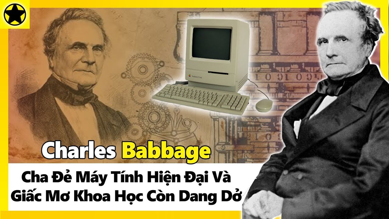 Ai là cha đẻ của công nghệ máy tính: Charles Babbage hay Alan Turing ...
